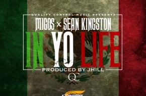 #MigoMonday Migos – In Yo Life Ft. Sean Kingston (Prod By J. Hill)