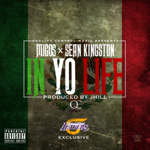 Migos_Sean_Kingston_In_Yo_Life-500x500 #MigoMonday Migos - In Yo Life Ft. Sean Kingston (Prod By J. Hill)  