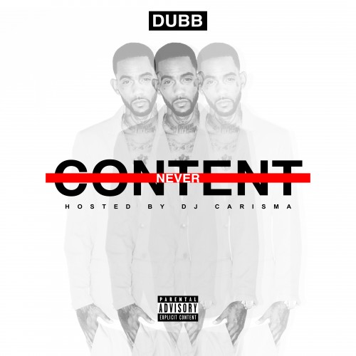 Never-Content Dubb – Never Content (Mixtape)  