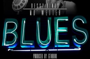 Dessy Hinds – Mo Wetter Blues (Audio) (Produced By 6thBoro)