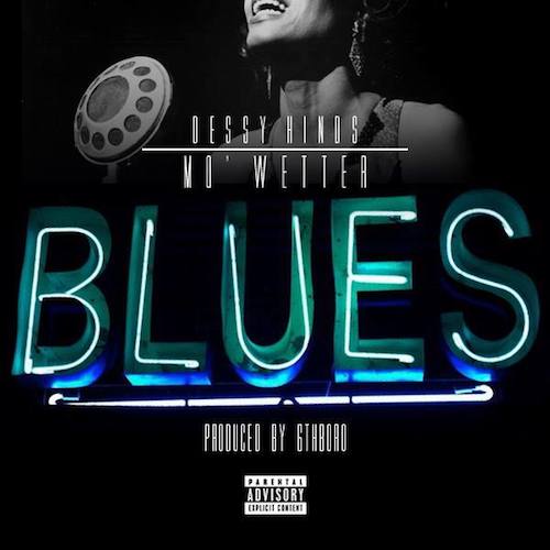 RPSM5YX Dessy Hinds – Mo Wetter Blues (Audio) (Produced By 6thBoro)  