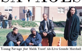 Young Savage – Savages Ft. Malik Yusef, Grande Marshall & Ab-Liva