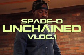 Spade-O – Unchained Vlog (Part 1)