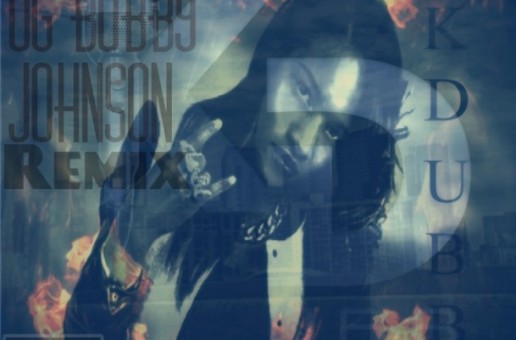 K-Dubb – OG Bobby Johnson Freestyle