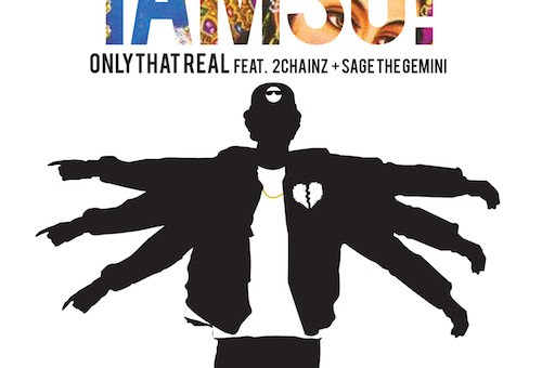 Iamsu! – Only That Real Ft. 2 Chainz & Sage The Gemini