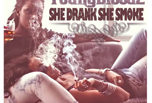 YoungBloodz – She Smoke, She Drank