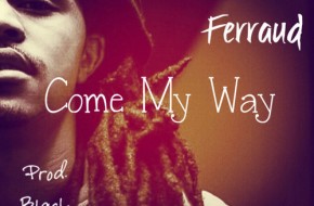 Malik Ferraud – Come My Way (Audio) (Produced By DJ Black Diamond)