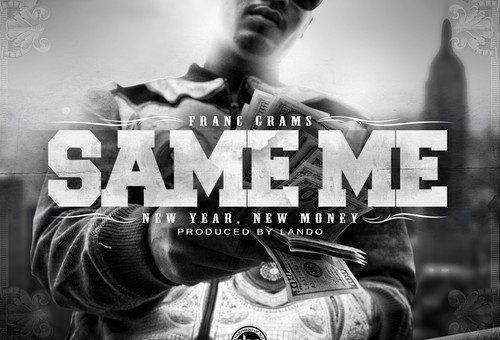 Franc Grams – Same Me, New Year, New Money (Audio) (Prod. By Lando Beats)