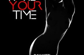 Ray Nitti x Sawyer Gibson – Take Your Time (Prod. by Bizness Boi) (Audio)