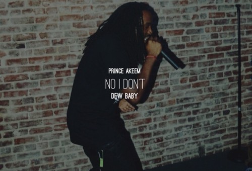 Prince Akeem & Dew Baby – No I Don’t