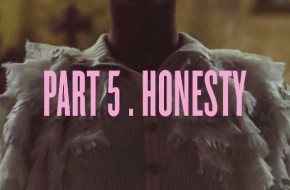 Beyoncé – Self-Titled Pt. 5: Honesty (Video)