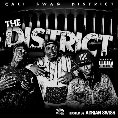 cali-swag-district Cali Swag District - The District (Mixtape) | Hosted By Adrian Smith  