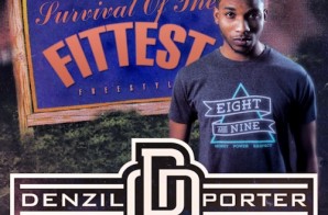 Denzil Porter – Survival Of The Fittest (Freestyle)