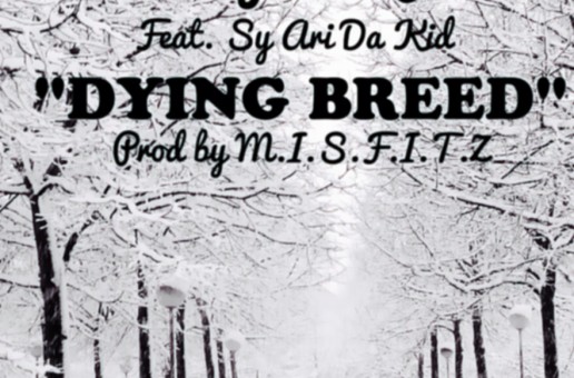 Taylor J x Sy Ari Da Kid – Dying Breed