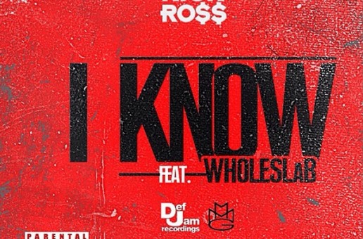 Rick Ross x Whole Slab – I Know (Freestyle)