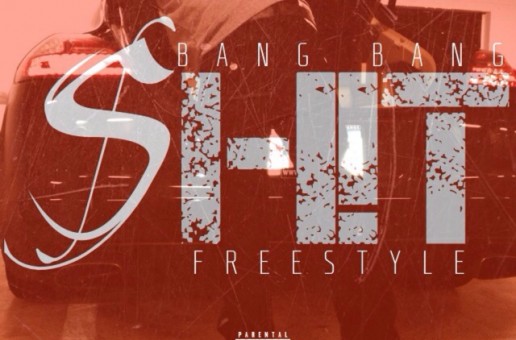 Bang Bang – Shit Freestyle