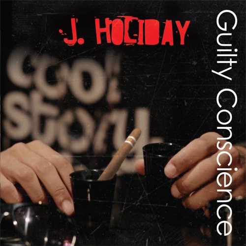 j-holiday-guilty-conscience J. Holiday – Guilty Conscience (Album Cover & Track List)  