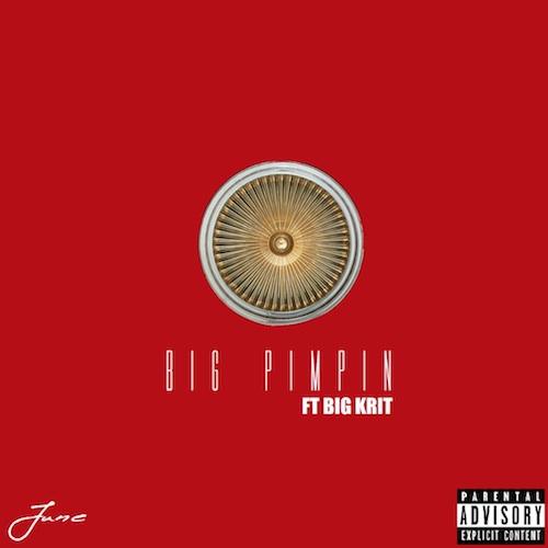 junekrit June - Big Pimpin' feat. Big K.R.I.T. 