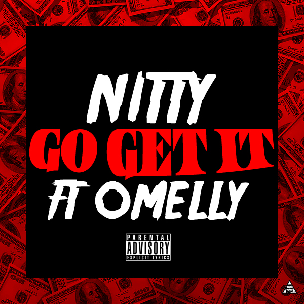 nitty-go-get-it-ft-omelly-HHS1987-2014 Nitty - Go Get It Ft. Omelly  