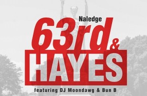 Naledge – 63rd & Hayes (Audio) Ft. DJ MoonDawg & Bun B
