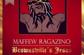 Maffew Ragazino – Brownsville’s Jesus (Mixtape)