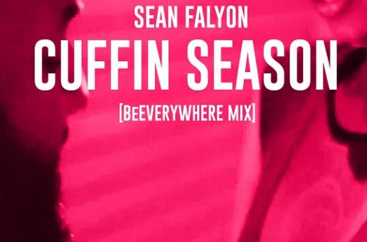 Sean Falyon – Cuffin Season (BeEVERYWHERE mix)