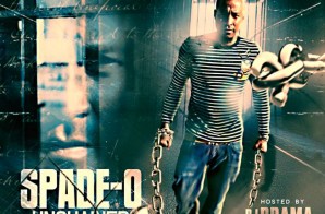 Spade-O – Unchained (Mixtape) (Hosted by DJ Drama & Cosmic Kev)