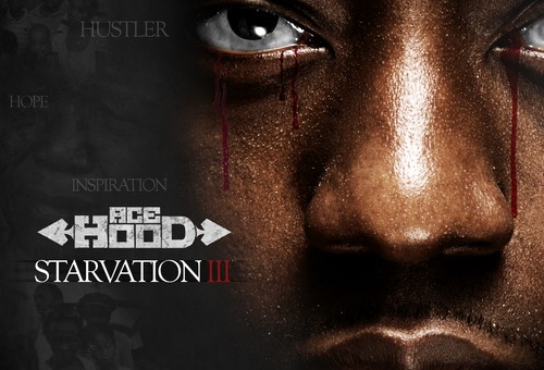 Ace Hood – Starvation 3 (Mixtape)
