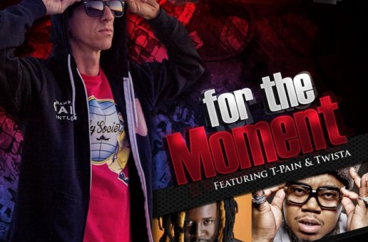 J Bravo x T-Pain x Twista – For The Moment