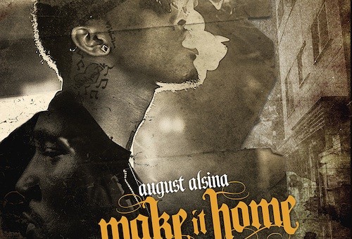 August Alsina – Make It Home Ft. Young Jeezy