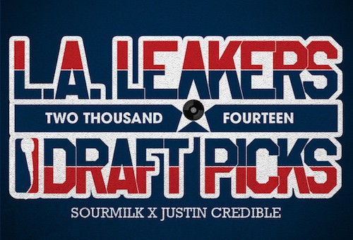 LA Leakers – The 2014 Draft Picks (Mixtape)
