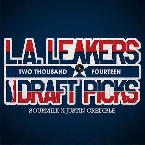 wY1aR3T LA Leakers – The 2014 Draft Picks (Mixtape)  