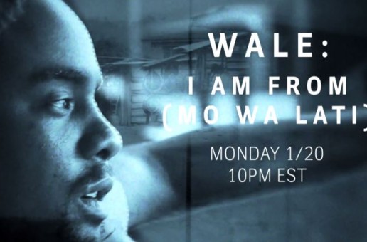 Revolt TV Presents: Wale – I Am From (Documentary Trailer)