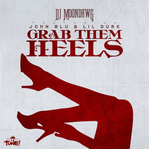 0rysFIC DJ MoonDawg – Grab Them Heels ft. John Blu & Lil Durk  
