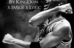 Lyric x Kingdom x iMige – All We Do Is Ball