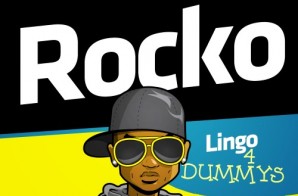 Rocko – Lingo 4 Dummies (Mixtape)