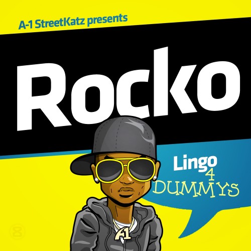 7jQb6Ai Rocko – Lingo 4 Dummies (Mixtape)  