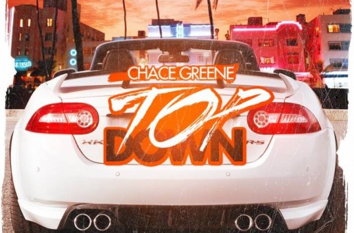 Chace Greene – Top Down