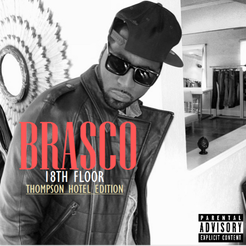 BK_Brasco_18th_Floor_Thompson_Hotel_Edition-front-large Timbaland Presents: BK Brasco - 18th Floor Thompson Hotel Edition (Mixtape)  