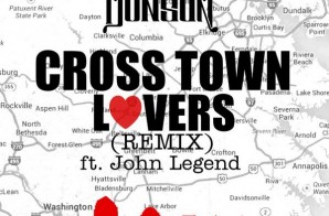 Dunson – Cross Town Lovers (Remix) Ft. John Legend