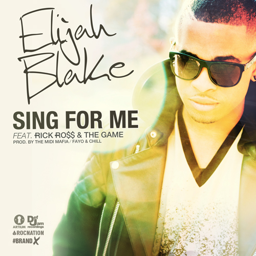 CItVB2I Elijah Blake x Rick Ross x The Game - Sing For Me  