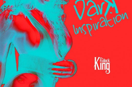 Ridock King – Dark Inspiration (Video)
