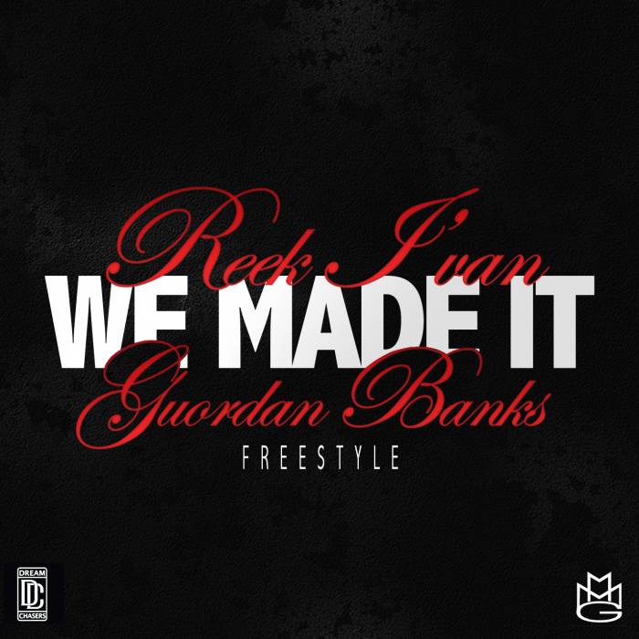 GOURDAN-BANKS-we-made-it Reek I'van x Guordan Banks - We Made It Freestyle  