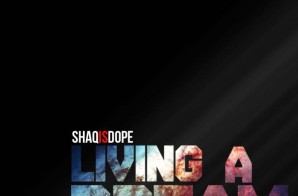 ShaqIsDope Drops Off His New Single ‘Living In a Dream’ & Unveils Upcoming Album Cover