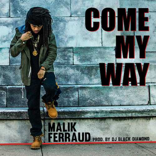 Malik-Come-My-Way Malik Ferraud - Come My Way (Video)  