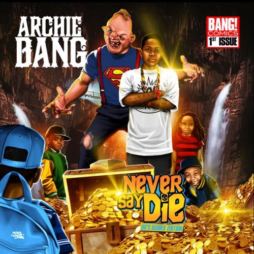 NeverSayDie_650-500x500 Archie Bang - Never Say Die Vol. 1 (80's Babies Edition) (Album Stream)  