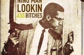 Nino Man – Lookin Ass Bitches