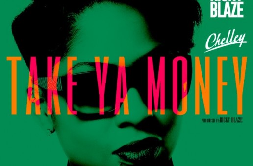 Ricky Blaze x Chelley – Take Ya Money