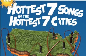DJServicePack.com Presents: The Hottest 7 Songs in the Hottest 7 Cities