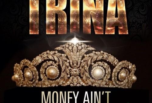 Trina – Money Ain’t A Problem & You